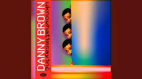 Danny Brown - Shine (feat. Blood Orange)